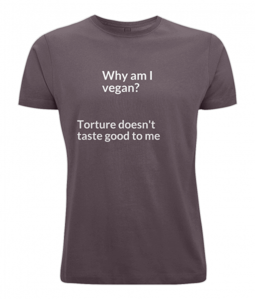 Why am I vegan? torture doesn't taste good to me (aubergiene t-shirt)