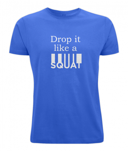 Blue Drop it like a squat t-shirt from UK