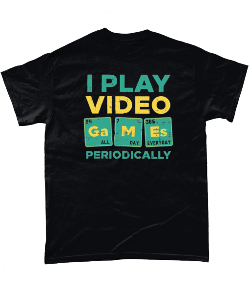 I Play Video Games Periodically T-Shirt