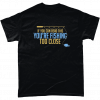 If you are reading this you're fishing too close