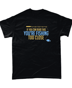 If you are reading this you're fishing too close