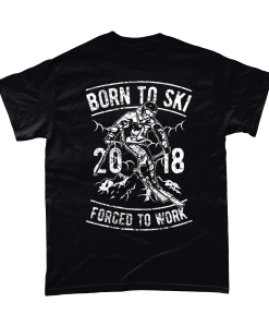 Born To Ski - Forced To Work t-shirt
