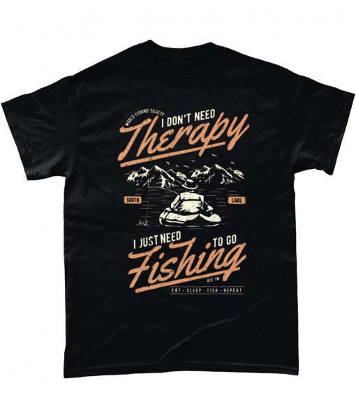 Black t-shirt with I don't need therapy I just need to go fishing design