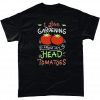 I Love Gardening From My Head Tomatoes