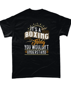 It’s A Boxing Thing – You Wouldn’t Understand