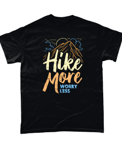 Black t-shirt with Hike More Worry Less design