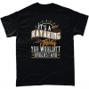 It's a kayaking thing you wouldn't understand t-shirt