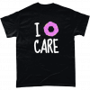 I doughnut care / donut care tshirt