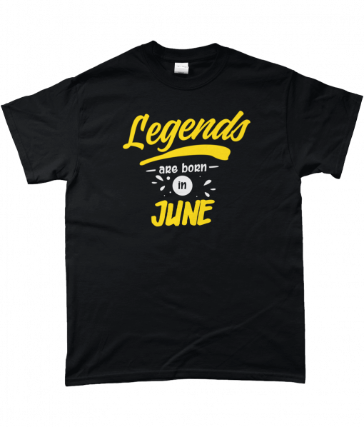 Legends are born in June T-shirt