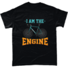 Funny cyclist tshirt I am the engine