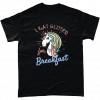 I eat glitter for breakfast unicorn t shirt